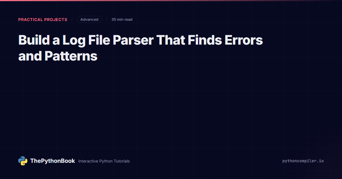Parser Book Build a Log File Parser That Finds Errors and Patterns | PythonBook.io